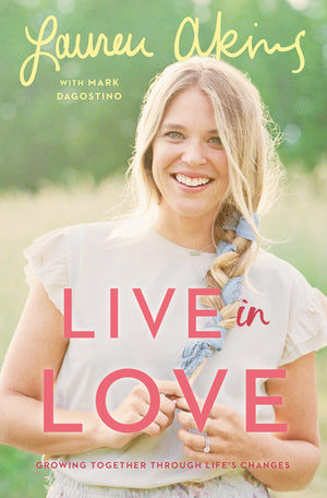 Live in Love: Growing Together Through Life's Changes,New