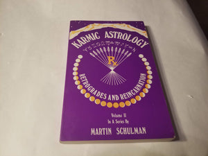 Karmic Astrology, Vol. II: Retrogrades and Reincarnation,New