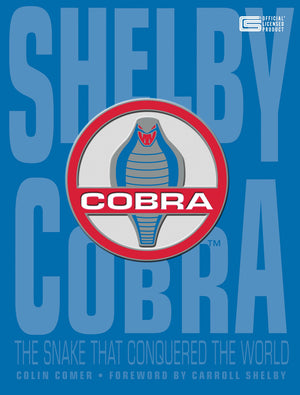 Shelby Cobra: The Snake That Conquered The World,New