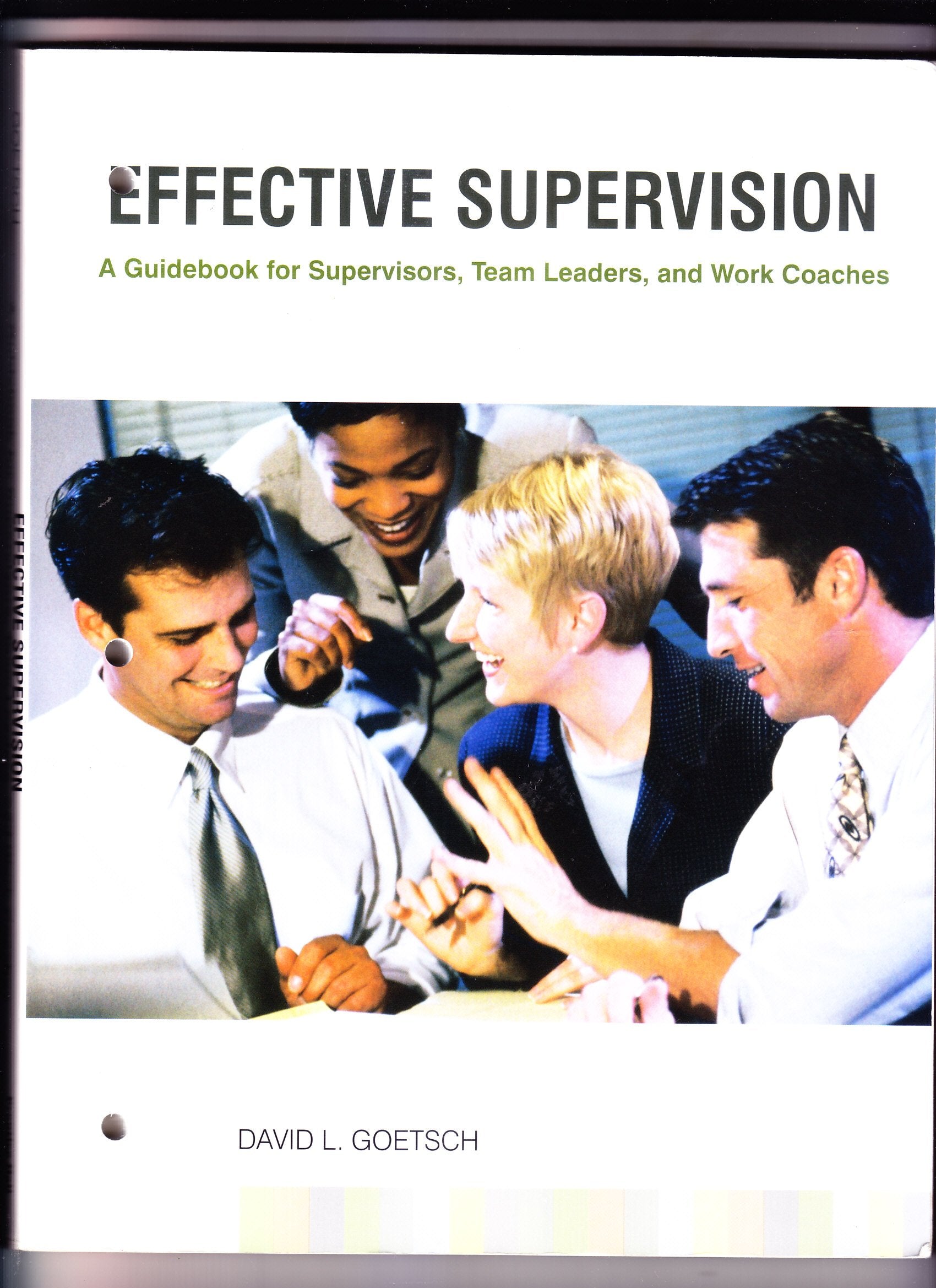 Effective Supervision: A Guidebook for Supervisors, Team Leaders, and Work Coaches,Used