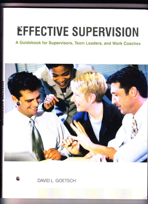 Effective Supervision: A Guidebook for Supervisors, Team Leaders, and Work Coaches,Used