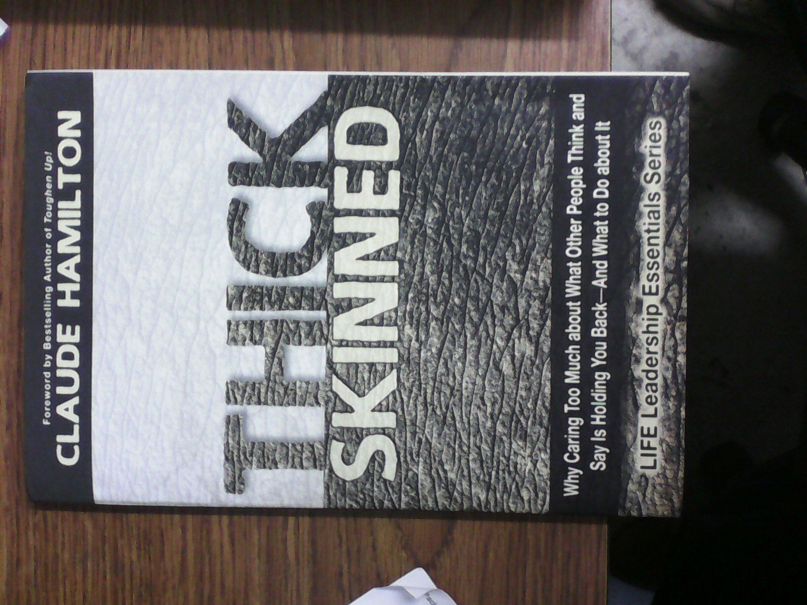 Thick Skinned (Life leadership essentials),New