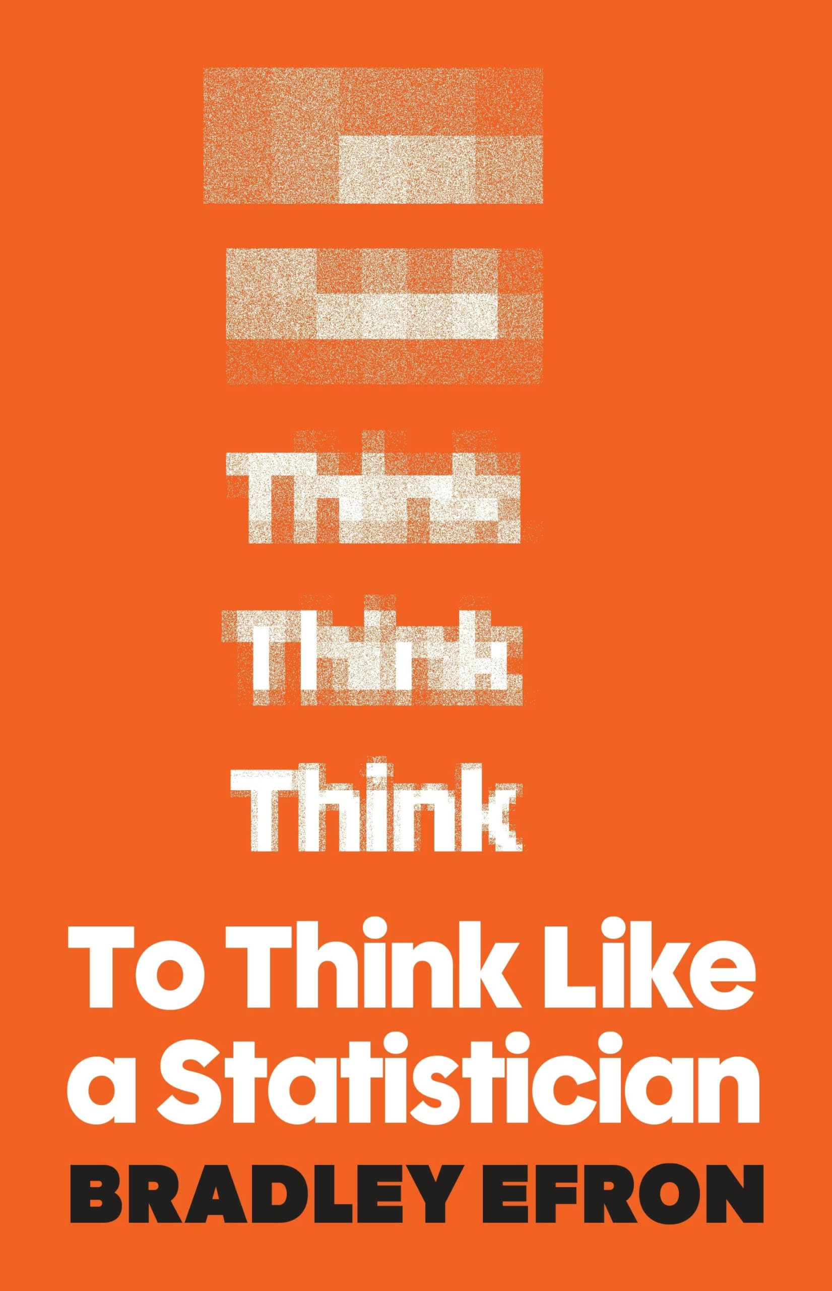 To Think Like A Statistician