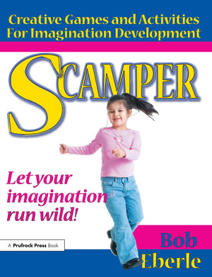 Scamper: Creative Games and Activities for Imagination Development (Combined ed., Grades 28),Used