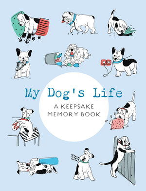 My Dog'S Life: A Keepsake Memory Book,New
