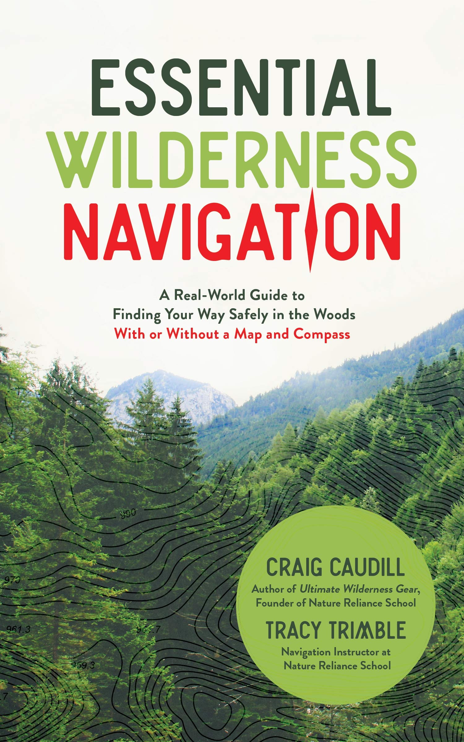 Essential Wilderness Navigation: A RealWorld Guide to Finding Your Way Safely in the Woods With or Without A Map, Compass or GP,Used
