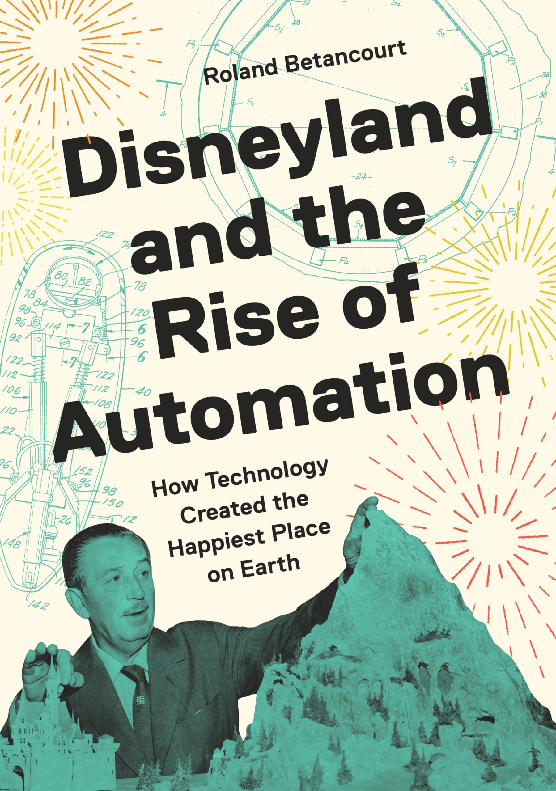 Disneyland And The Rise Of Automation: How Technology Created The Happiest Place On Earth