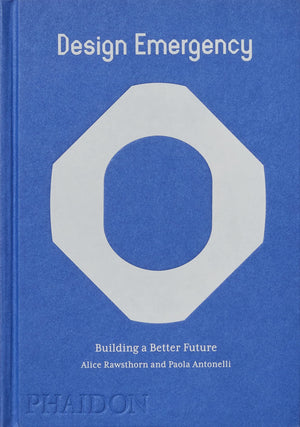 Design Emergency: Building A Better Future,New