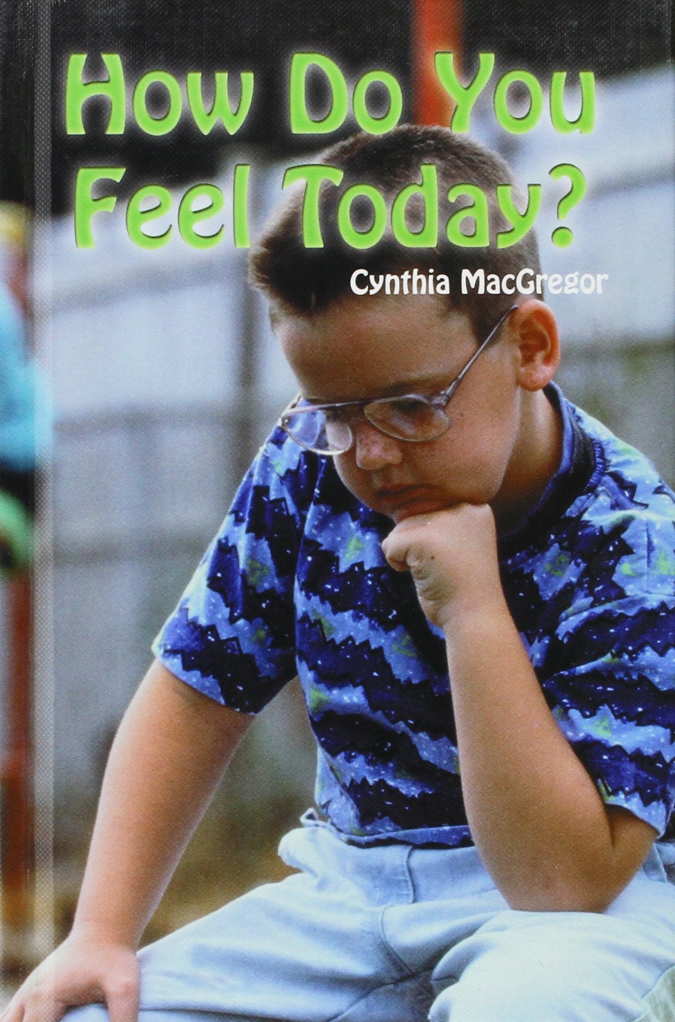 How Do You Feel Today? (Rosen Publishing Group's Reading Room Collection),Used