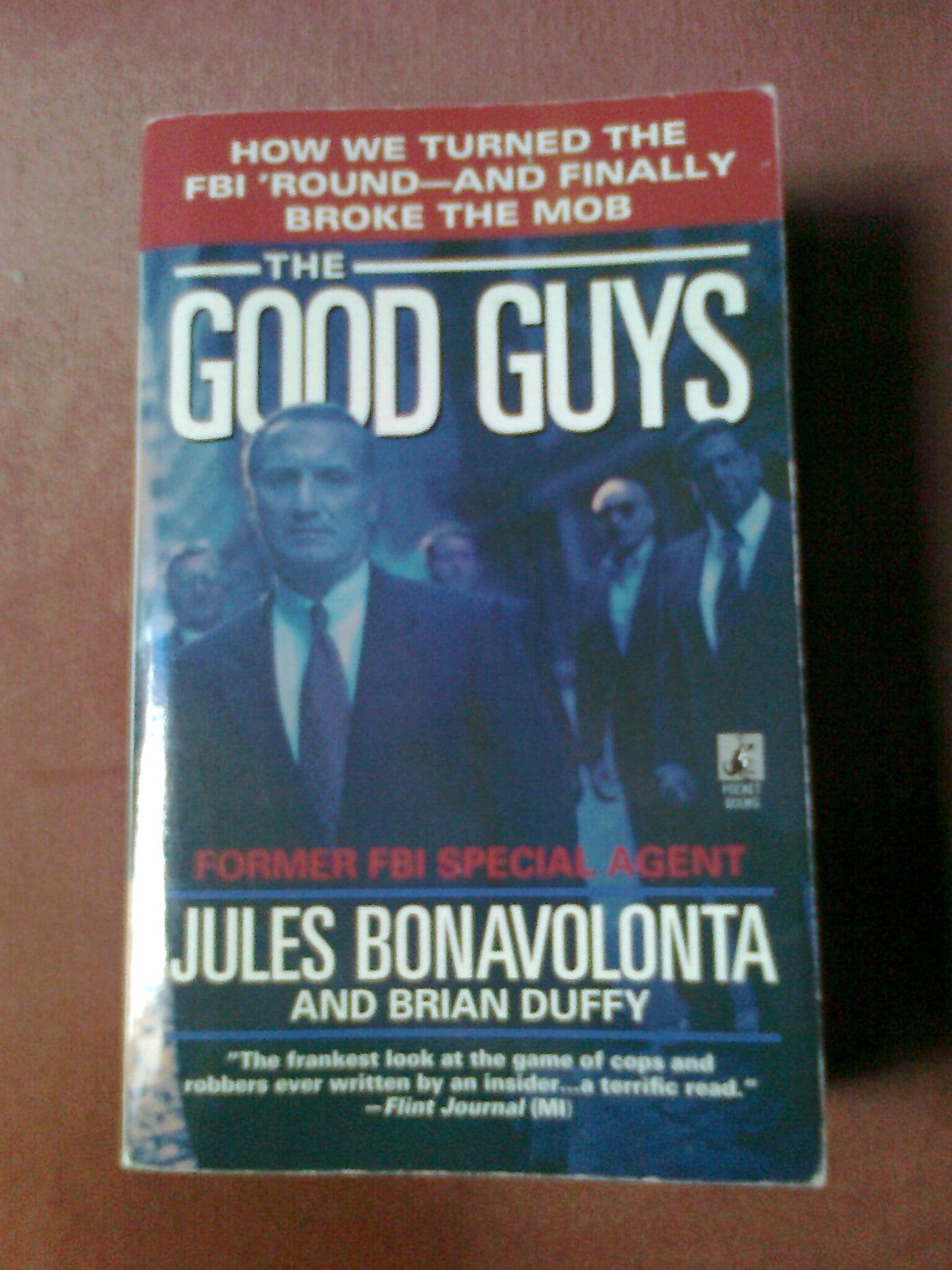 The Good Guys: How We Turned the FBI 'Round  and Finally Broke the Mob,Used