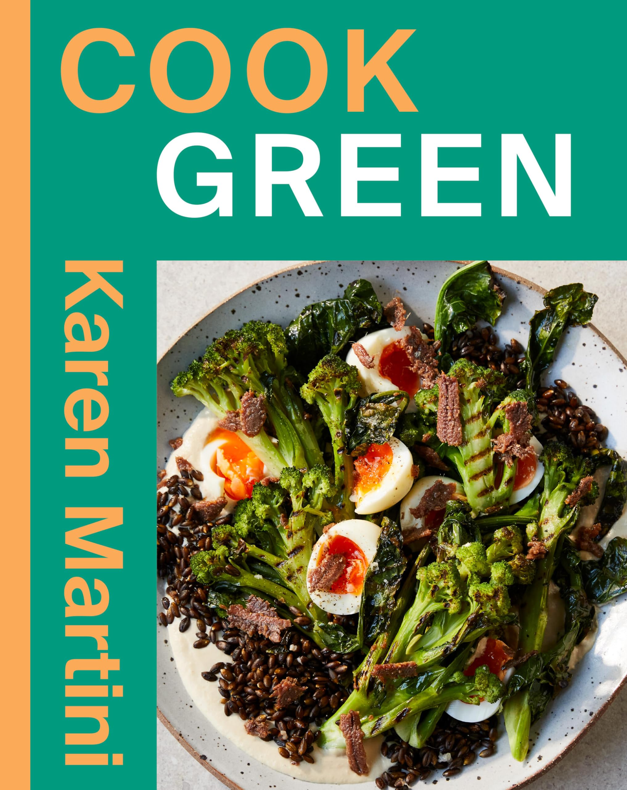 Cook: Green: Essential Recipes For Vegetables, Salads And More