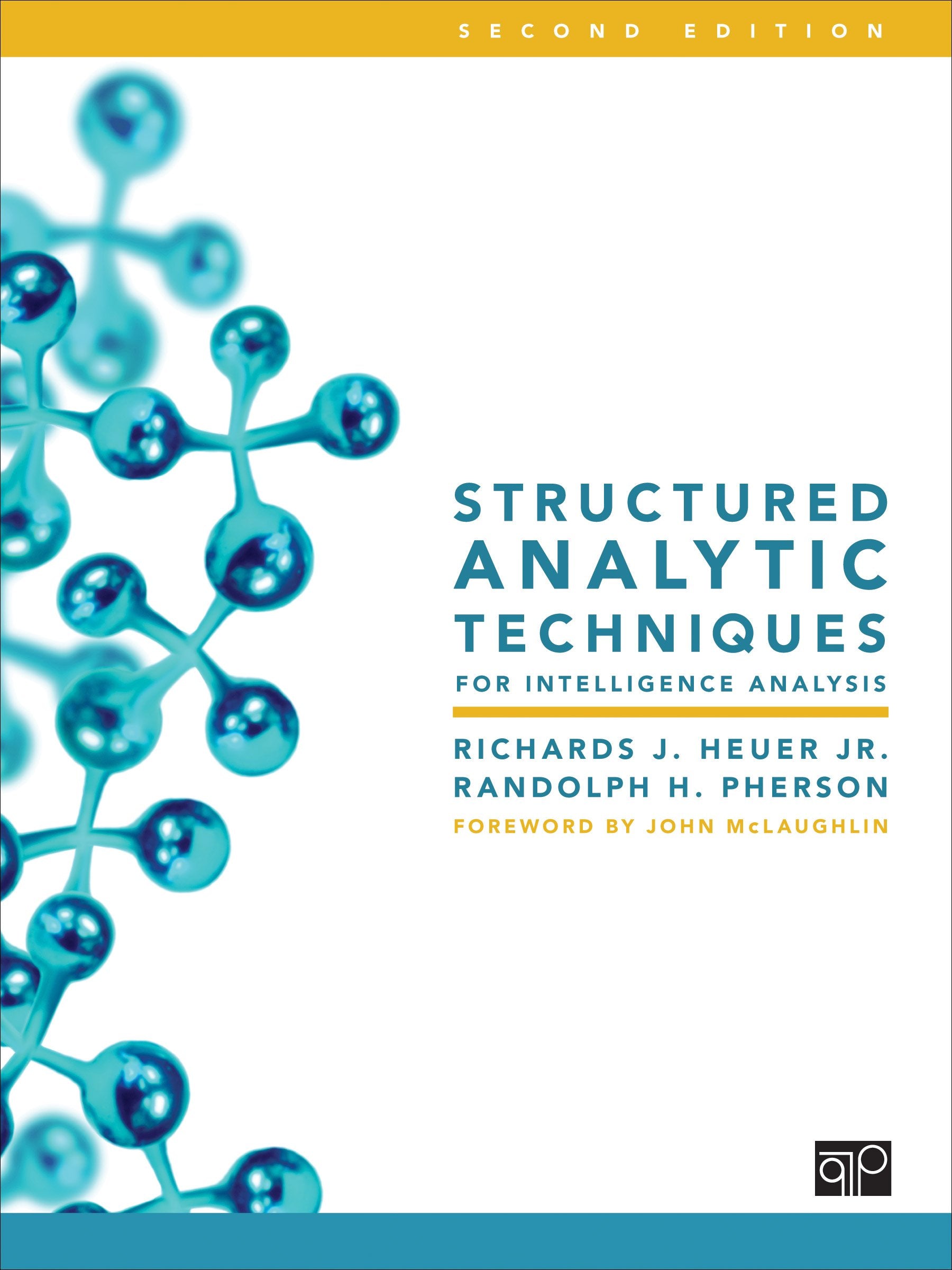 Structured Analytic Techniques For Intelligence Analysis