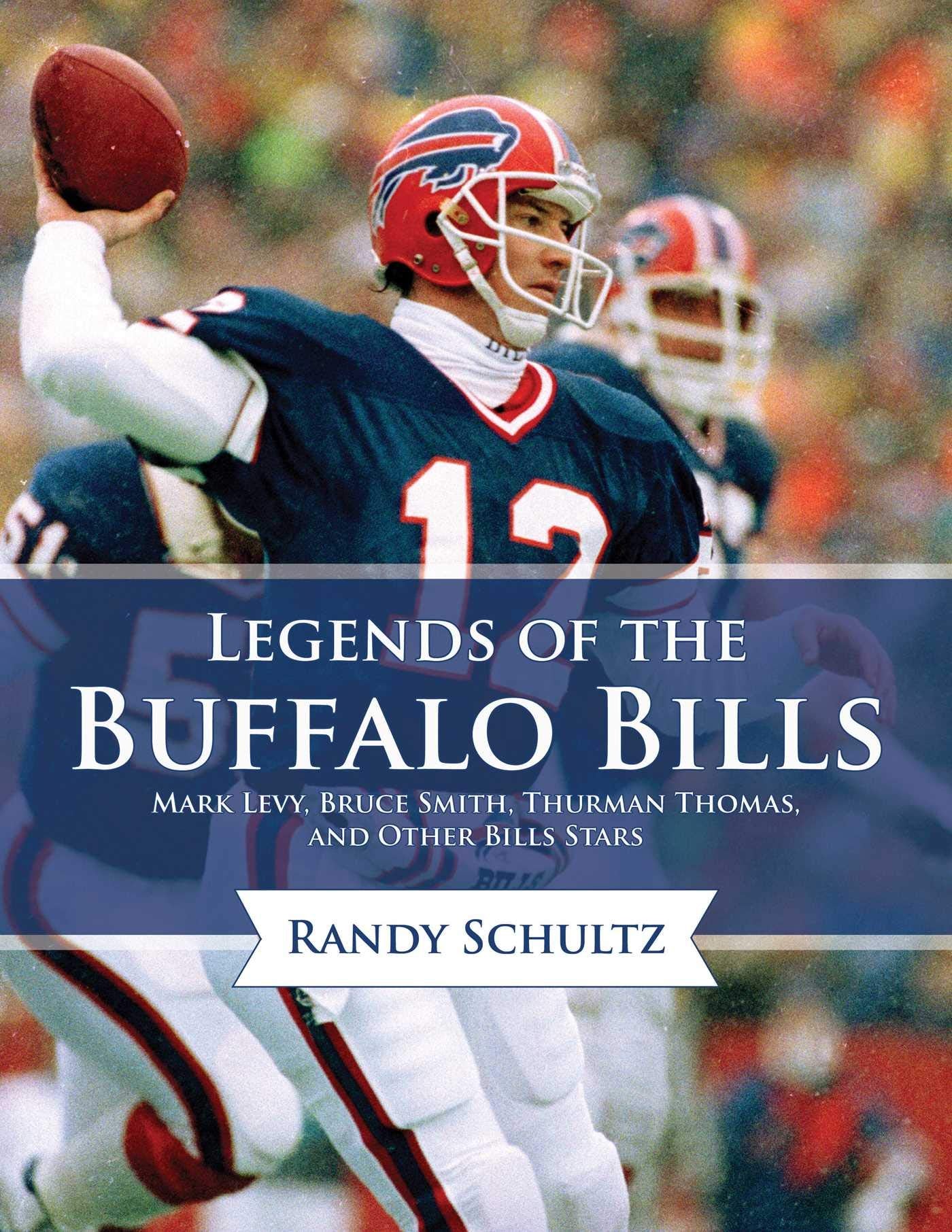 Legends of the Buffalo Bills: Marv Levy, Bruce Smith, Thurman Thomas, and Other Bills Stars,Used