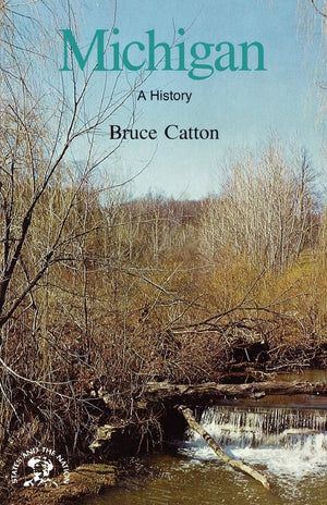 Michigan: A Bicentennial History (States And The Nation),New