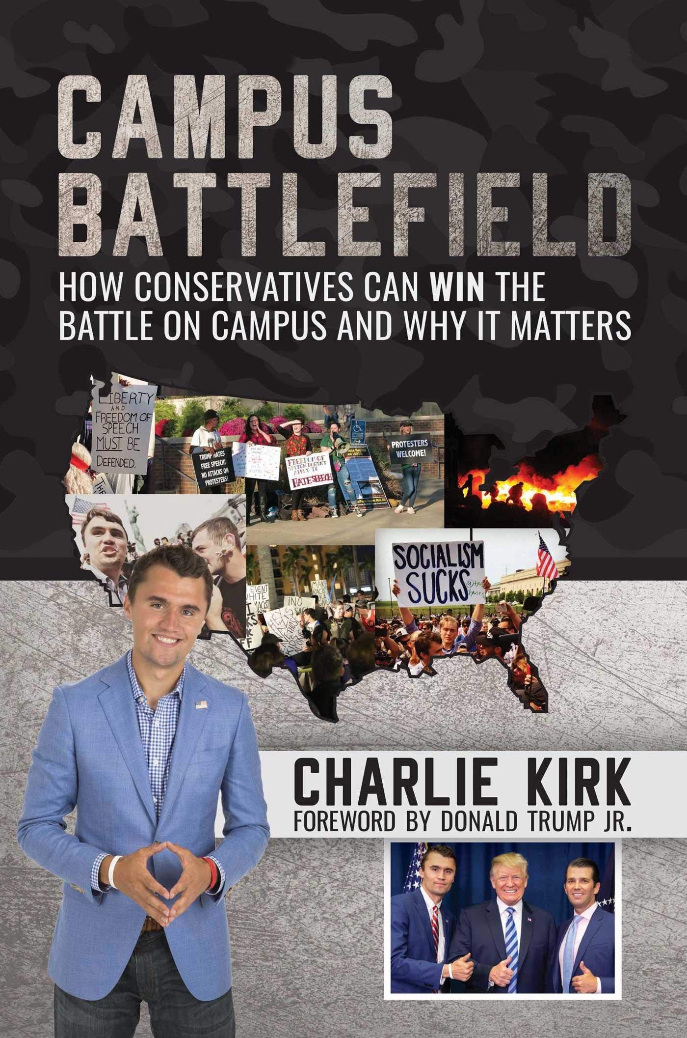 Campus Battlefield: How Conservatives Can Win The Battle On Campus And Why It Matters