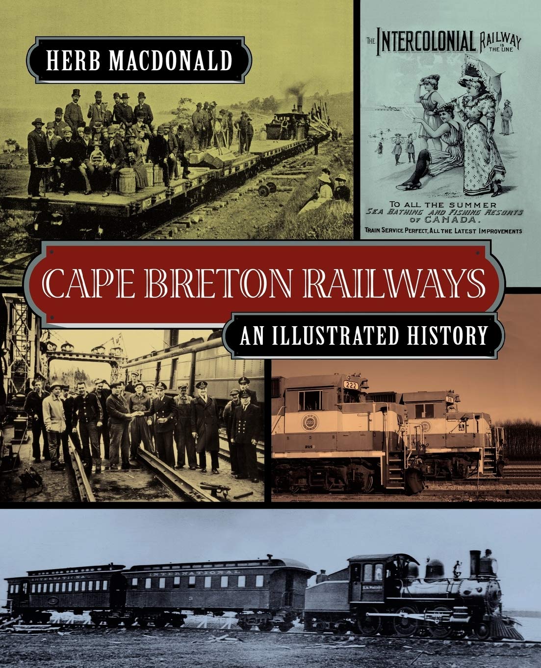 Cape Breton Railways: An Illustrated History,Used