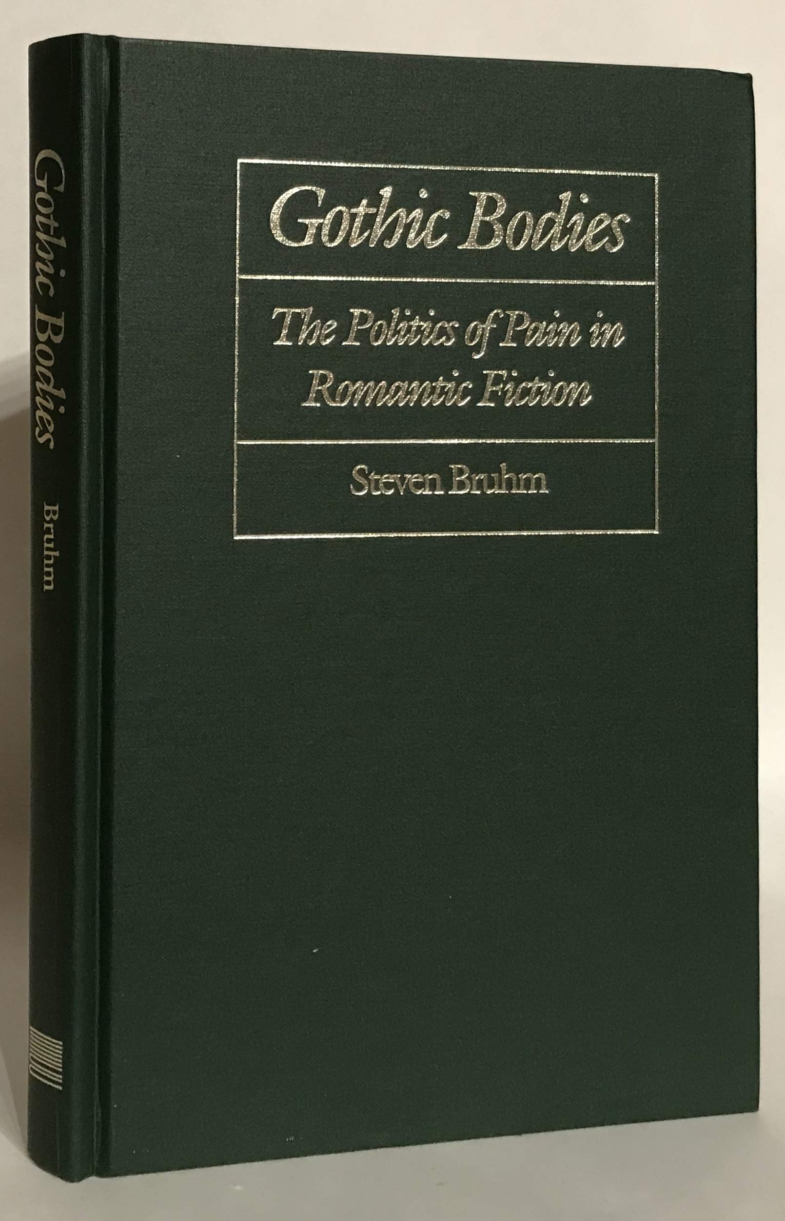 Gothic Bodies: The Politics Of Pain In Romantic Fiction,Used