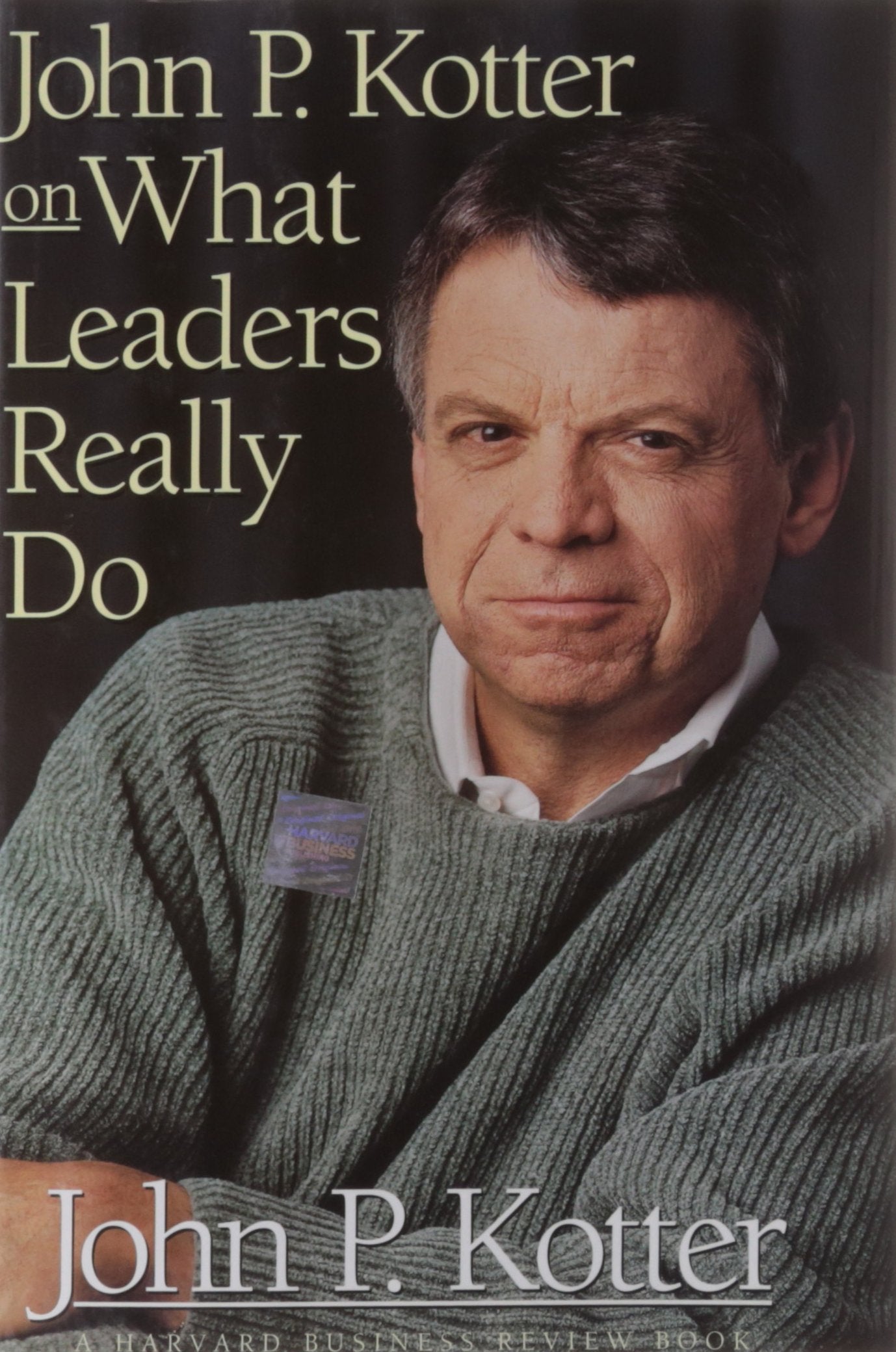 John P. Kotter on What Leaders Really Do (Harvard Business Review Book),Used