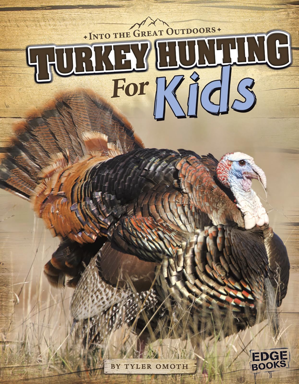 Turkey Hunting for Kids (Edge Books),Used