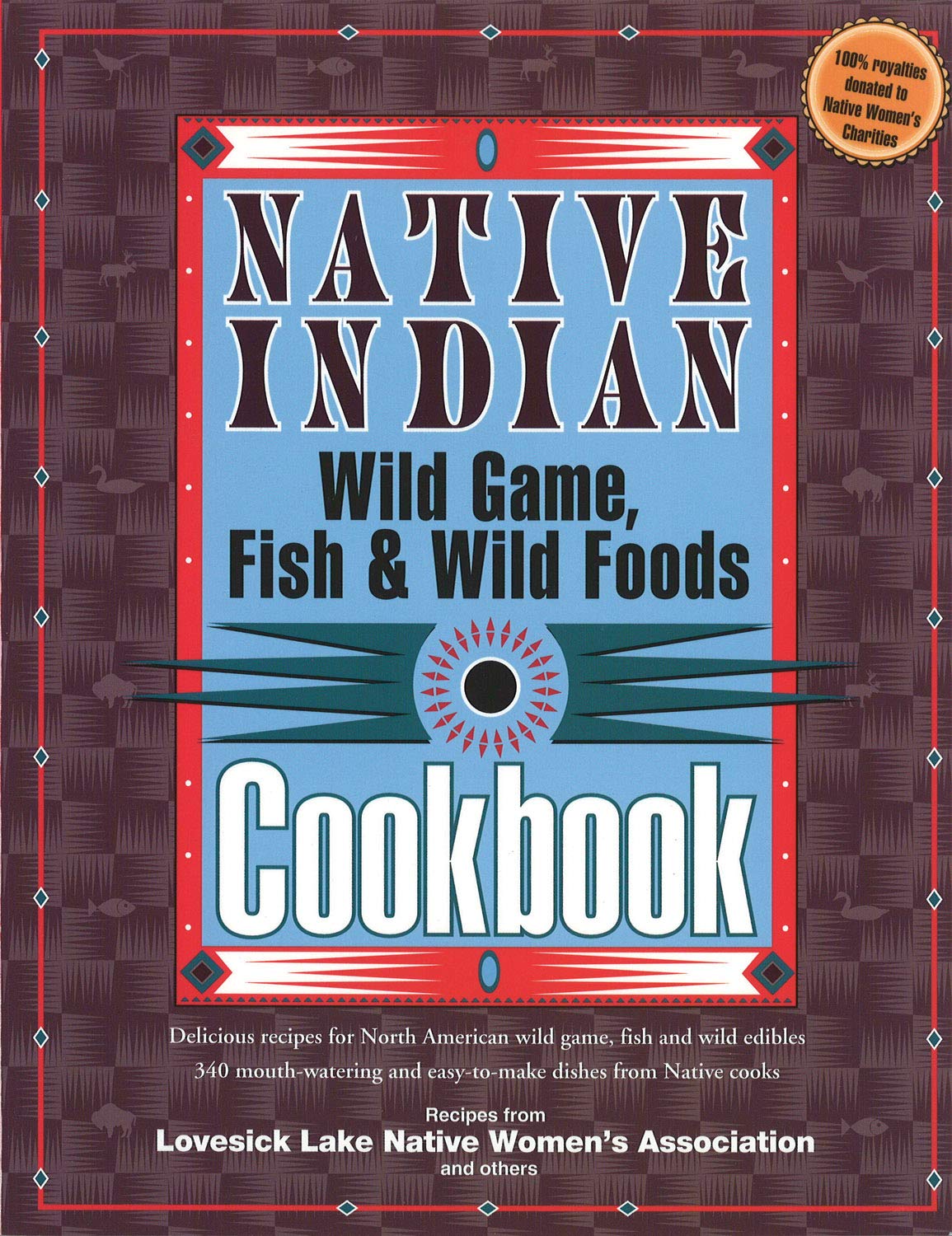Native Indian Wild Game, Fish & Wild Foods Cookbook: Delicious Recipes for North American Wild Game, Fish and Wild Edibles (Fox ,Used