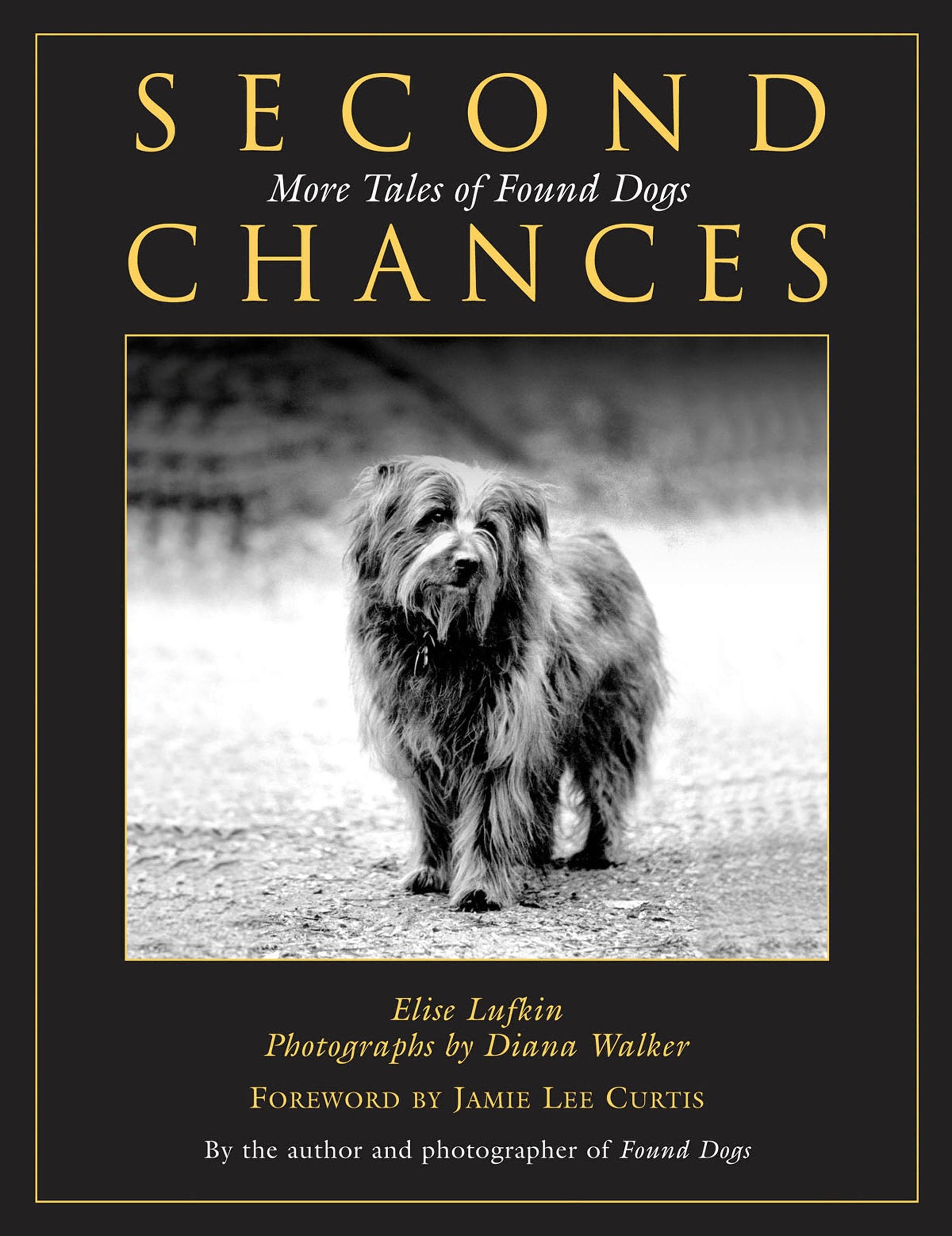 Second Chances: More Tales Of Found Dogs,Used