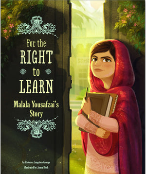 For the Right to Learn: Malala Yousafzai s Story (Encounter: Narrative Nonfiction Picture Books)