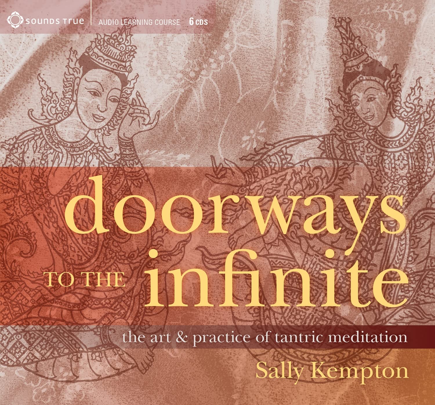 Doorways To The Infinite: The Art And Practice Of Tantric Meditation