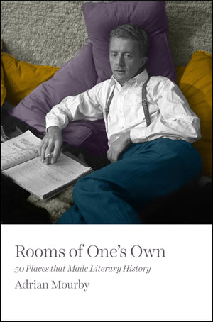 Rooms of One's Own: 50 Places That Made Literary History,Used