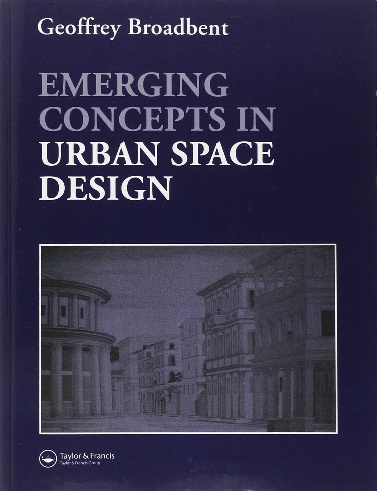 Emerging Concepts in Urban Space Design,New