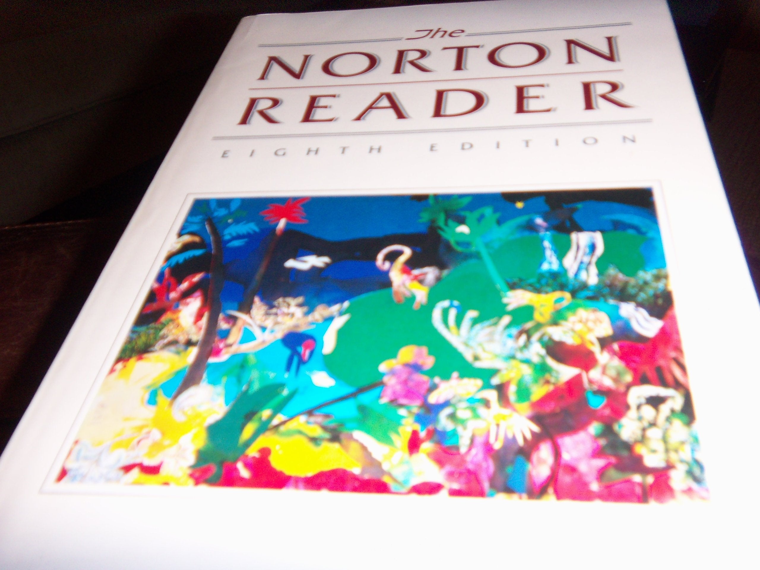 The Norton Reader: An Anthology Of Expository Prose,New