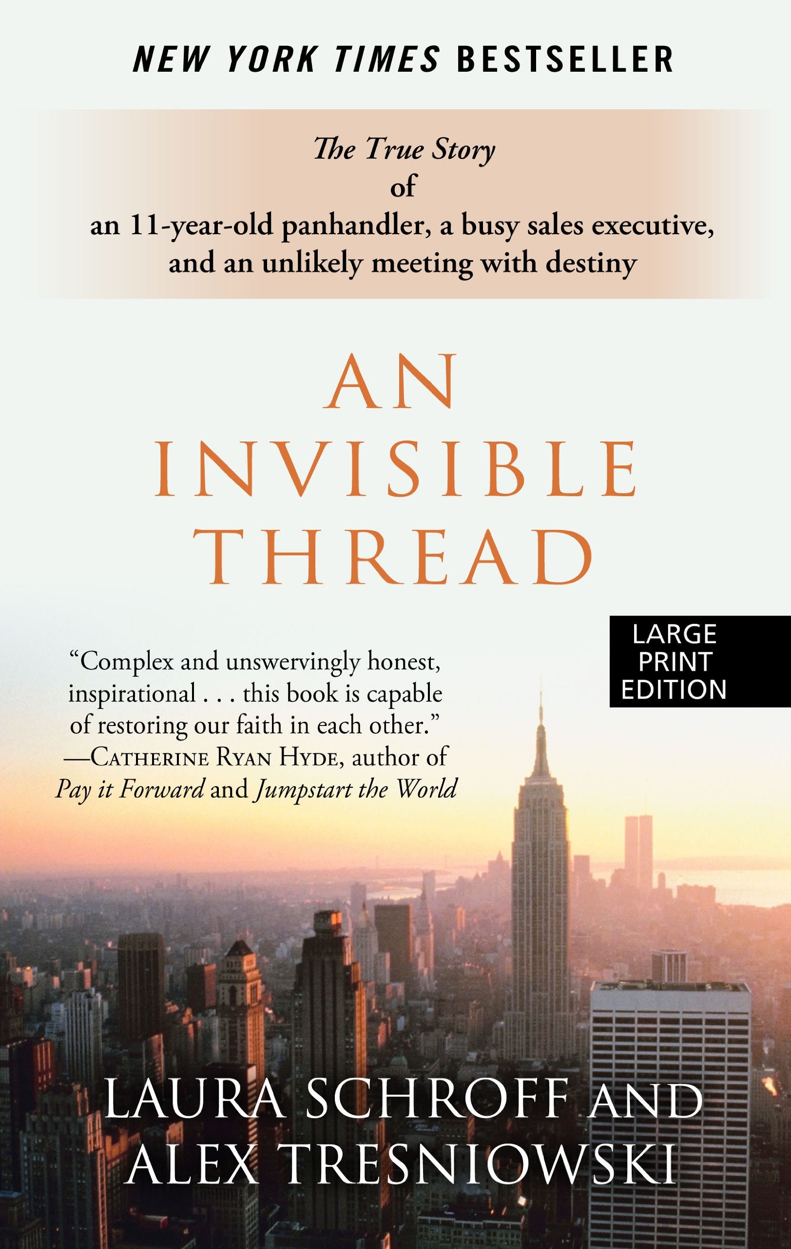 An Invisible Thread: The True Story of an 11YearOld Panhandler, a Busy Sales Executive, and an Unlikely Meeting with Destiny (,New