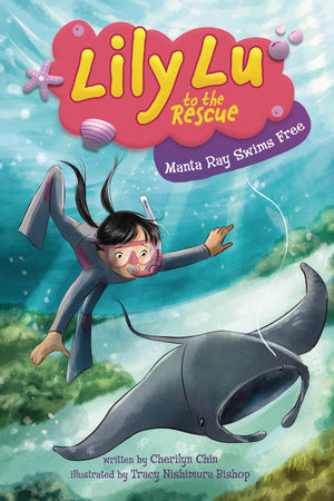 Manta Ray Swims Free (Lily Lu To The Rescue)