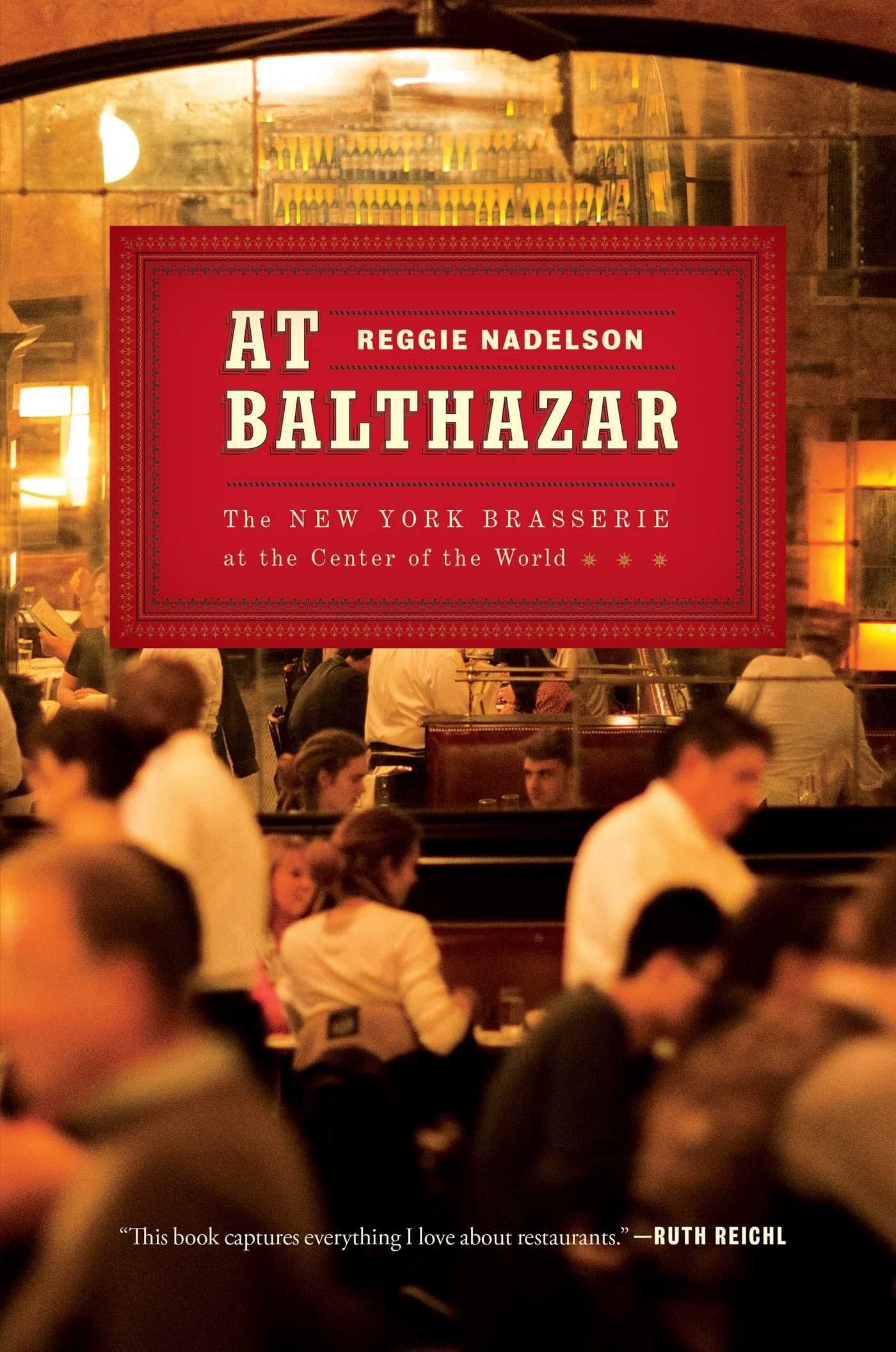 At Balthazar: The New York Brasserie at the Center of the World,Used