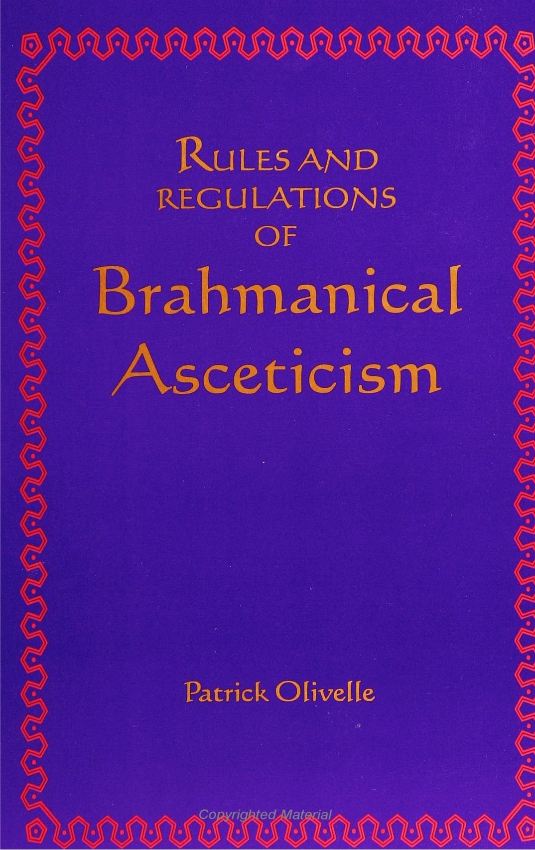 Rules and Regulations of Brahmanical Asceticism: Yatidharmasamuccaya of Yadava Prakasa (Suny Series (Suny Series in Religion),Used