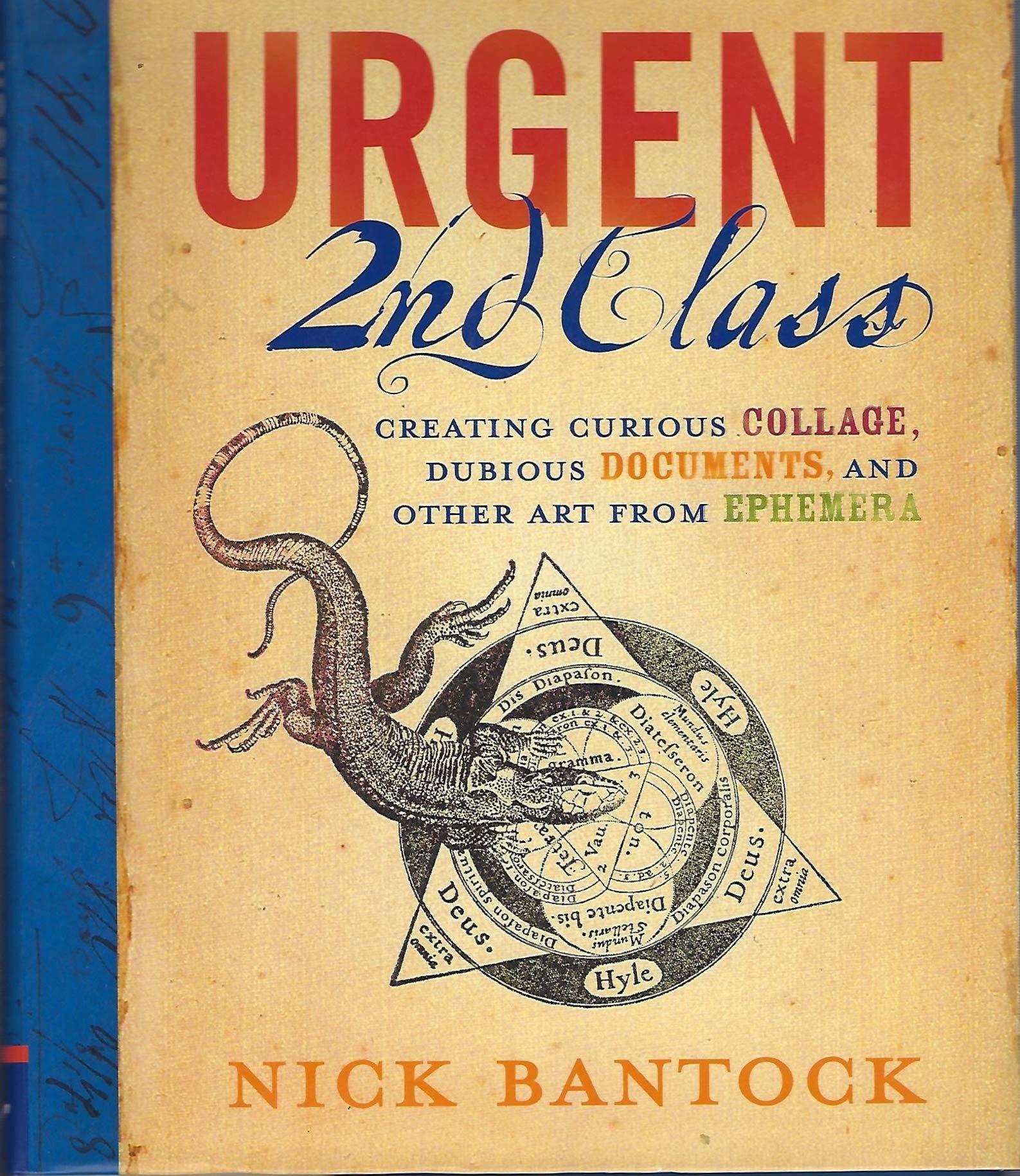Urgent 2nd Class: Creating Curious Collage, Dubious Documents, and Other Art from Ephemera,Used