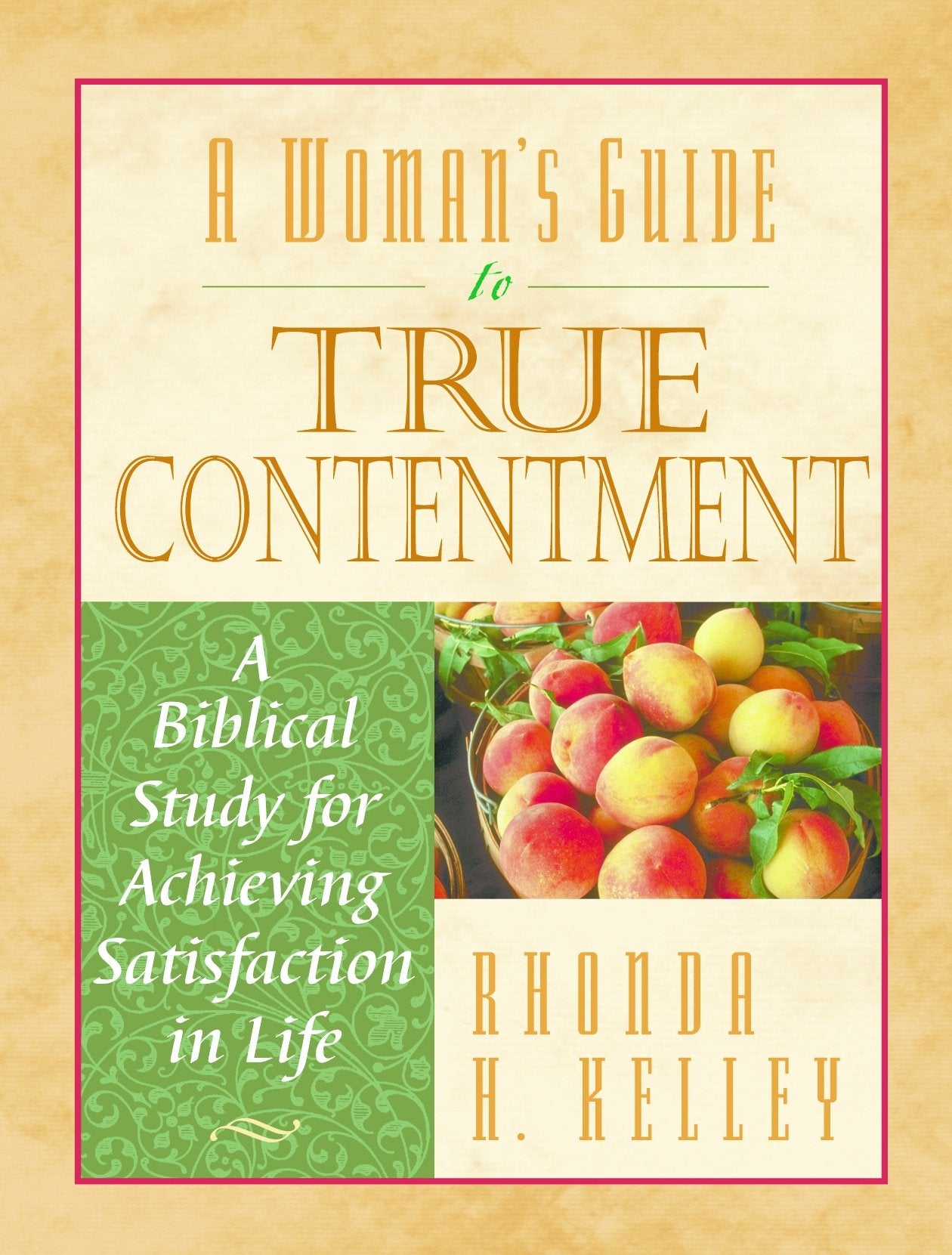 Woman's Guide to True Contentment: A Biblical Study for Achieving Satisfaction in Life,Used