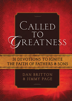 Called to Greatness: 31 Devotions to Ignite the Faith of Fathers & Sons (Hardcover)  Devotional Book for Men, Religious Gift fo