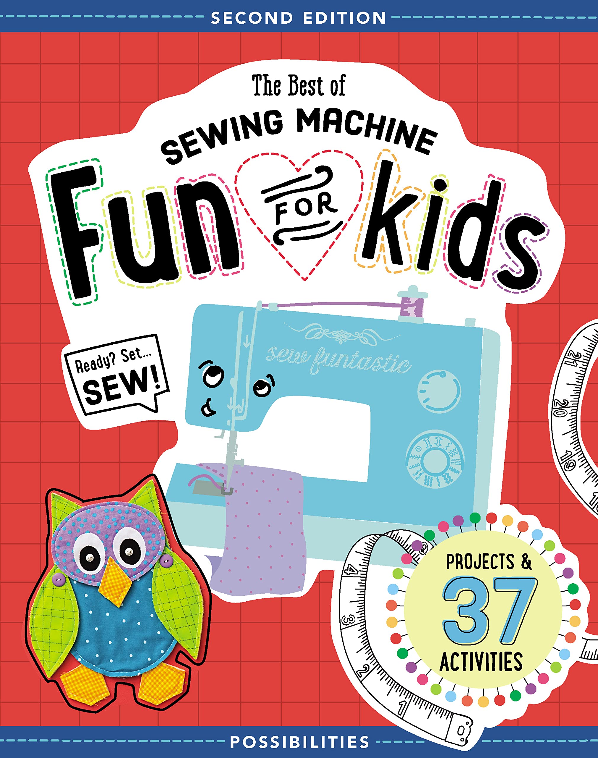The Best Of Sewing Machine Fun For Kids: Ready, Set, Sew  37 Projects & Activities,Used