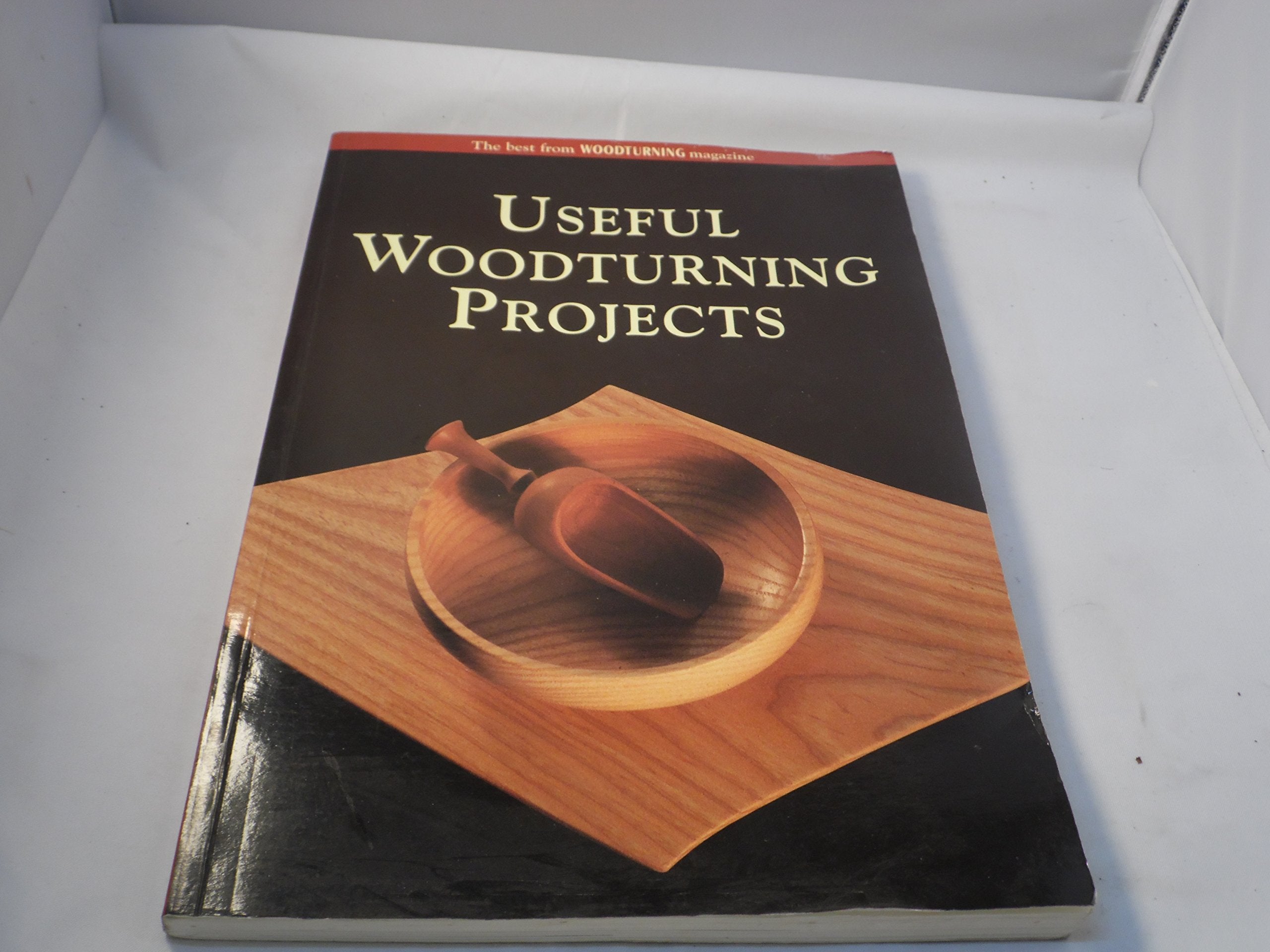 Useful Woodturning Projects: The Best from Woodturning Magazine,Used