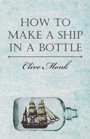 How To Make A Ship In A Bottle,Used