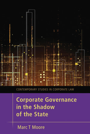 Corporate Governance in the Shadow of the State (Contemporary Studies in Corporate Law),New