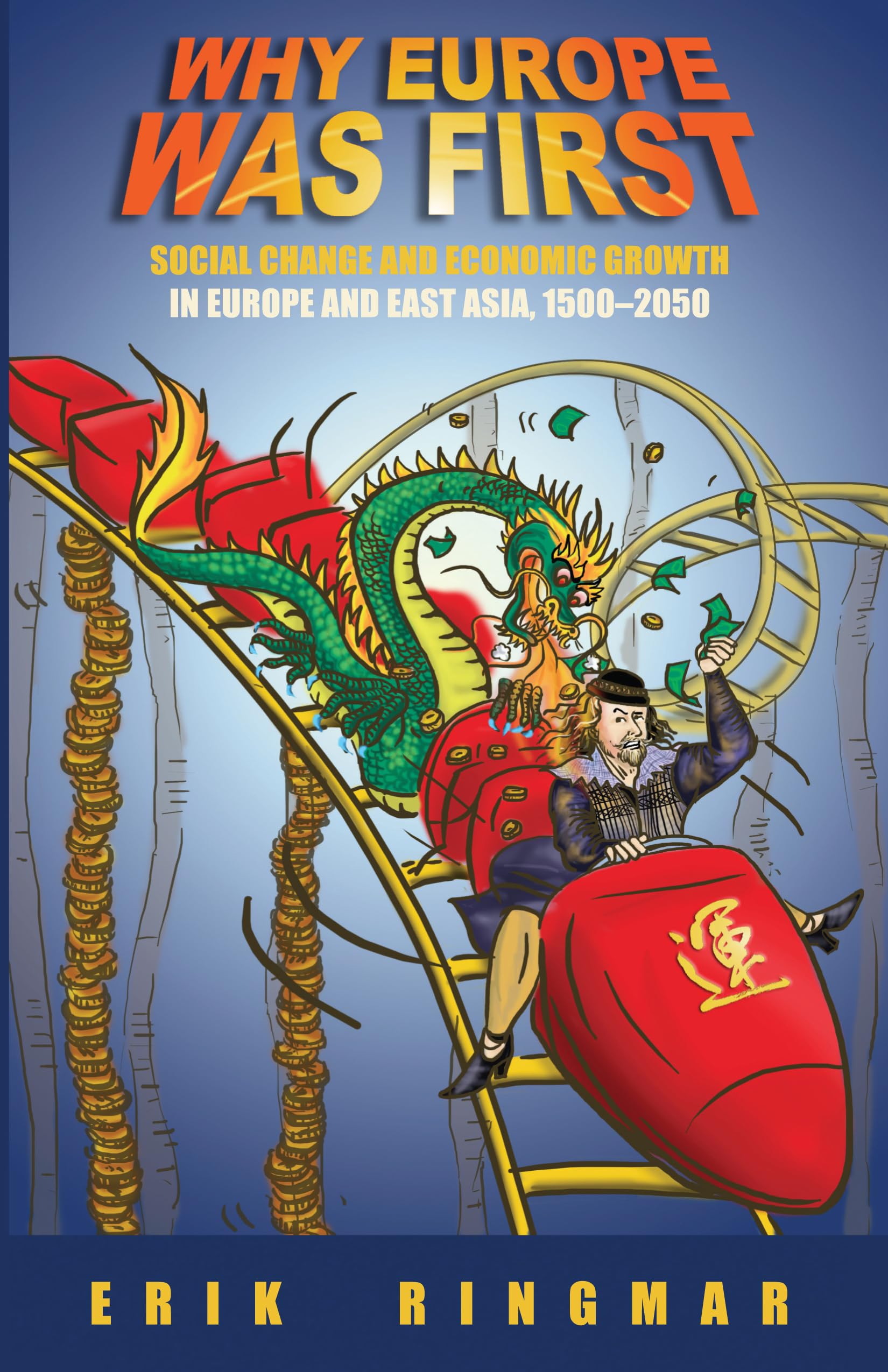 Why Europe Was First: Social Change and Economic Growth in Europe and East Asia 15002050 (Anthem European Studies,Anthem Studie,Used