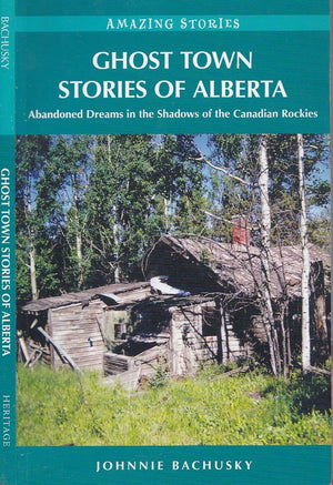 Ghost Town Stories Of Alberta,Used