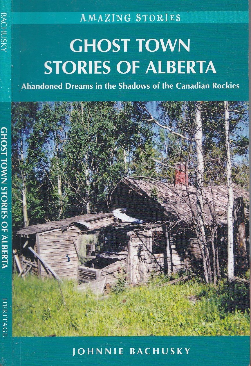 Ghost Town Stories Of Alberta,Used