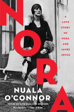 Nora: A Love Story of Nora and James Joyce,New