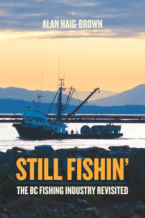 Still Fishin': The BC Fishing Industry Revisited,Used