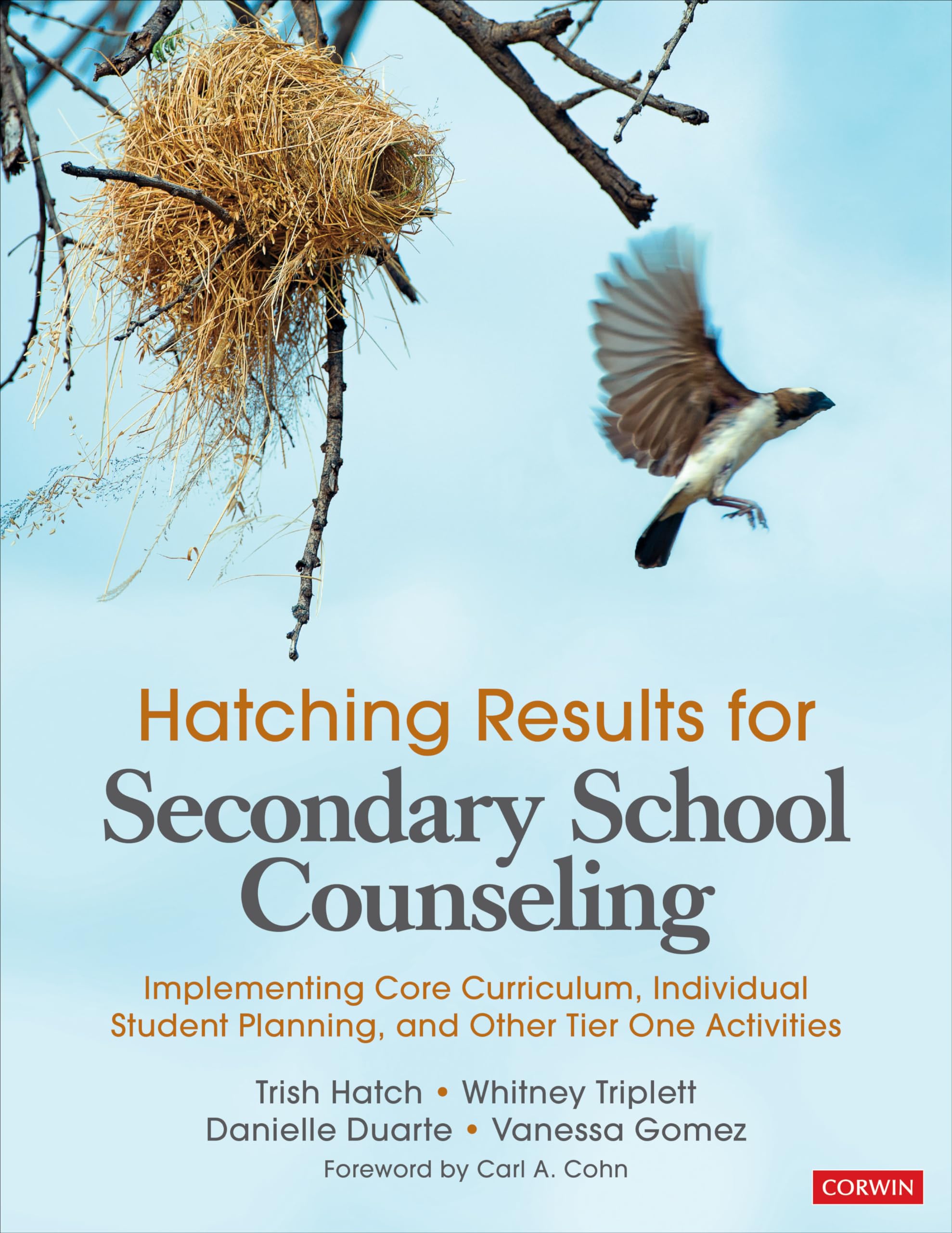 Hatching Results for Secondary School Counseling: Implementing Core Curriculum, Individual Student Planning, and Other Tier One ,Used