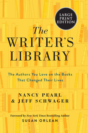 The Writer's Library: The Authors You Love on the Books That Changed Their Lives,Used