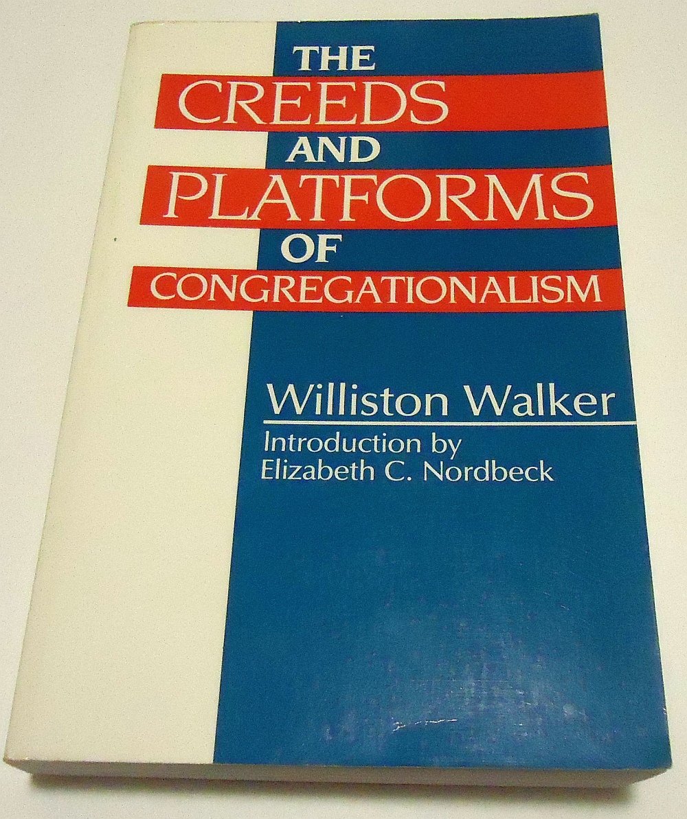 The Creeds and Platforms of Congregationalism,Used