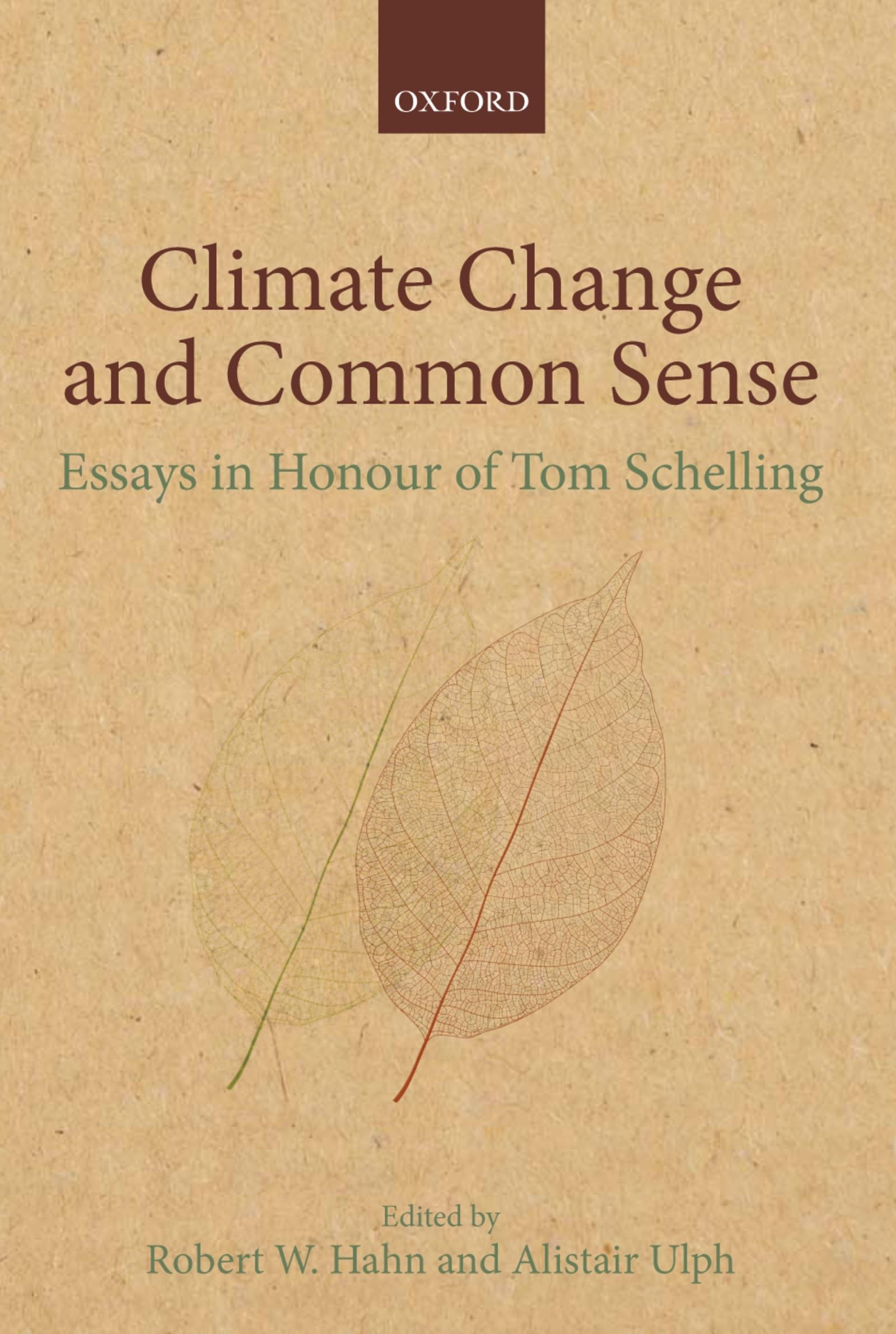 Climate Change and Common Sense: Essays in Honour of Tom Schelling,Used